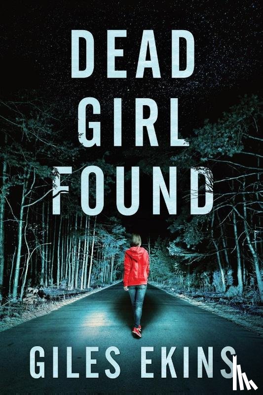 Ekins, Giles - Dead Girl Found