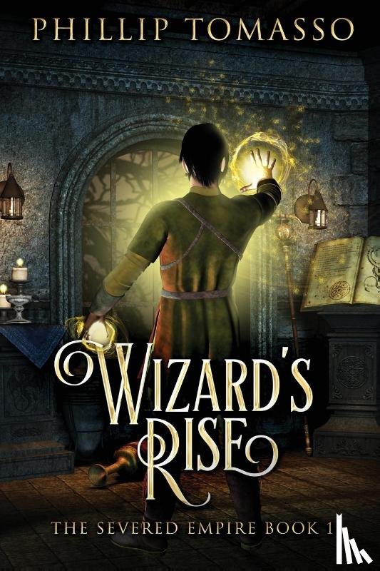 Tomasso, Phillip - Wizard's Rise