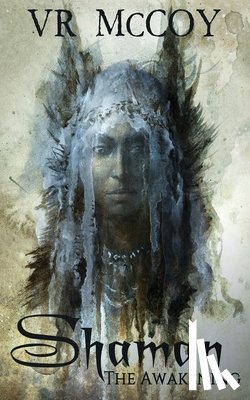 McCoy, Vr - Shaman - The Awakening