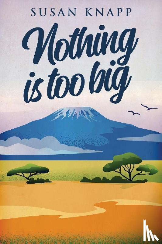 Knapp, Susan - Nothing Is Too Big