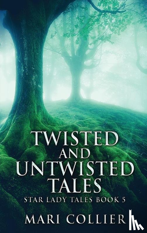 Collier, Mari - Twisted And Untwisted Tales