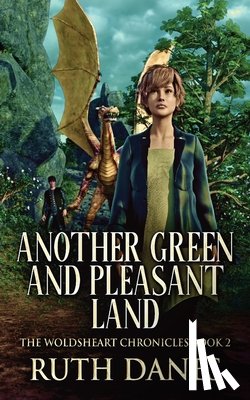 Danes, Ruth - Another Green and Pleasant Land