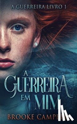 Campbell, Brooke - A Guerreira Em Mim