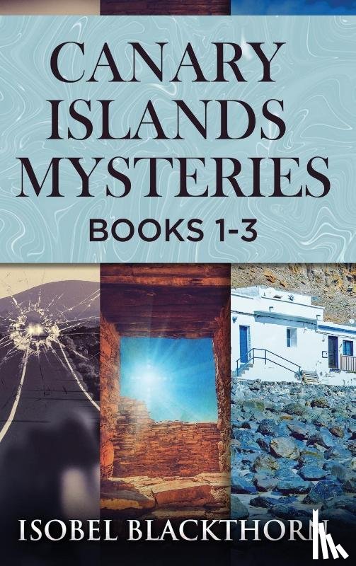 Blackthorn, Isobel - Canary Islands Mysteries - Books 1-3