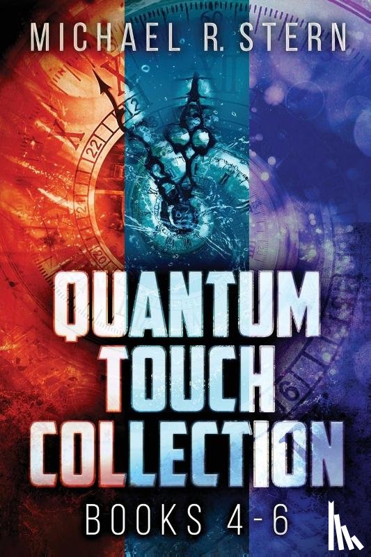 Stern, Michael R. - Quantum Touch Collection - Books 4-6