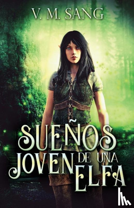 Sang, V. M. - Sueños de una Joven Elfa