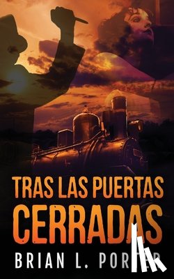 Porter, Brian L. - Tras Las Puertas Cerradas