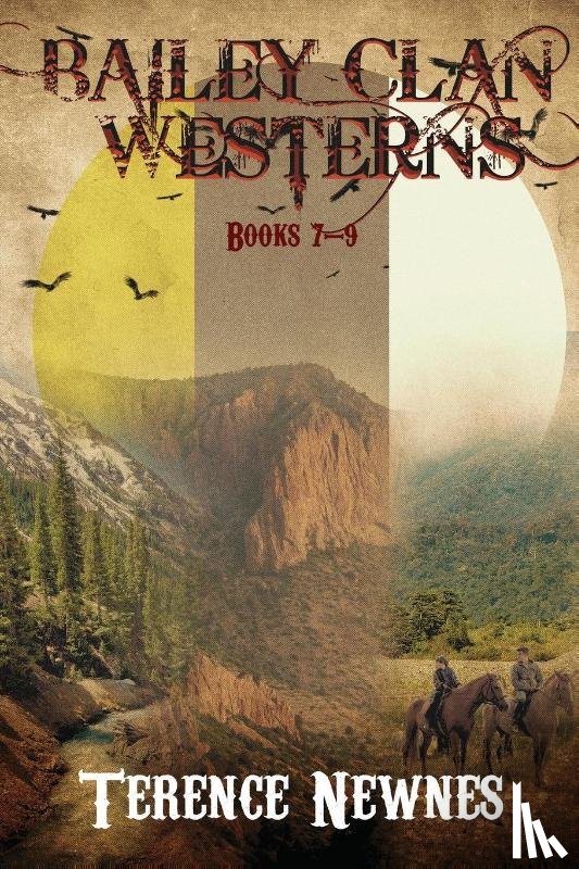 Newnes, Terence - Bailey Clan Westerns - Books 7-9