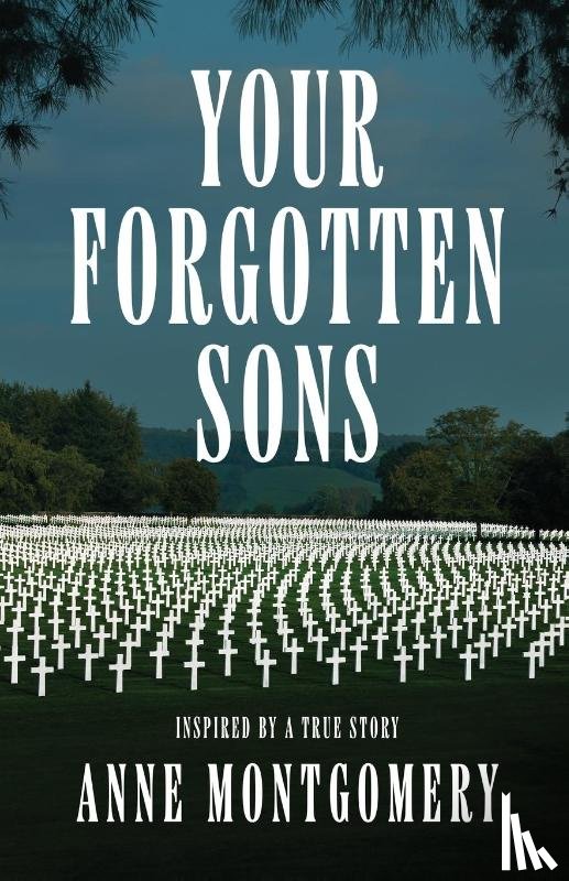 Montgomery, Anne - Your Forgotten Sons