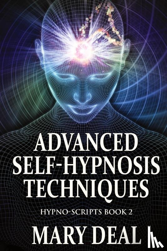Deal, Mary - Advanced Self-Hypnosis Techniques