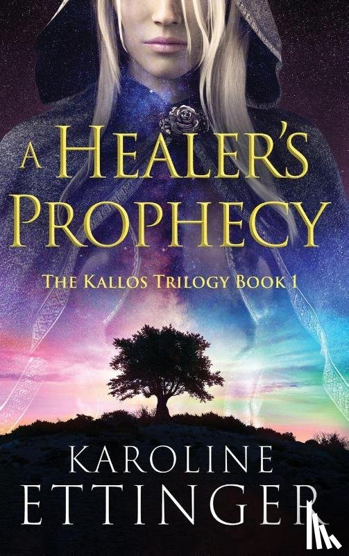Ettinger, Karoline - A Healer's Prophecy