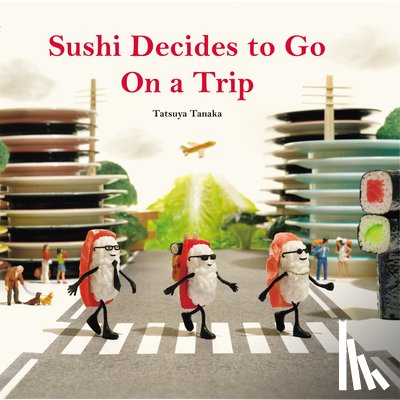 Tanaka, Tatsuya - Sushi Decides to Go on a Trip