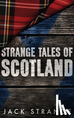 Strange, Jack - Strange Tales of Scotland