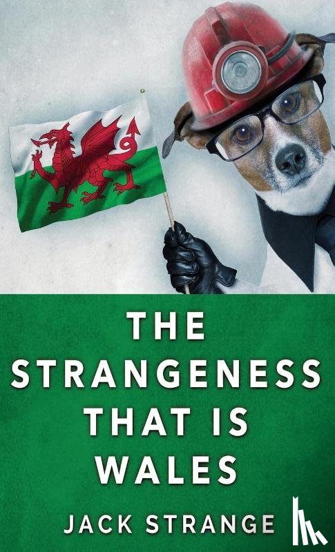 Strange, Jack - The Strangeness That Is Wales