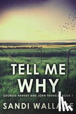 Wallace, Sandi - Tell Me Why