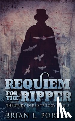 Porter, Brian L - Requiem For The Ripper
