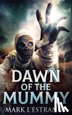 L'Estrange, Mark - Dawn Of The Mummy