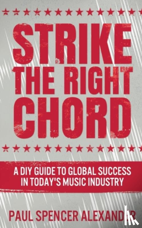 Alexander, Paul Spencer - Strike The Right Chord