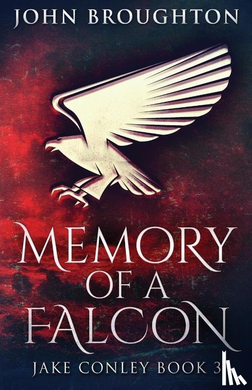 Broughton, John - Memory Of A Falcon