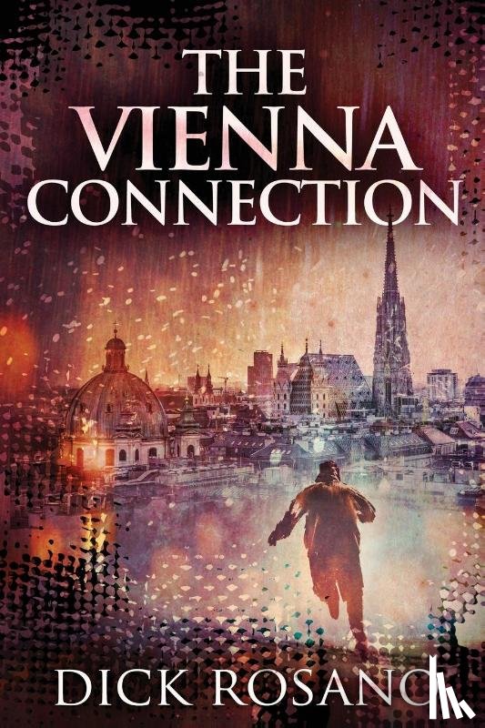Rosano, Dick - The Vienna Connection
