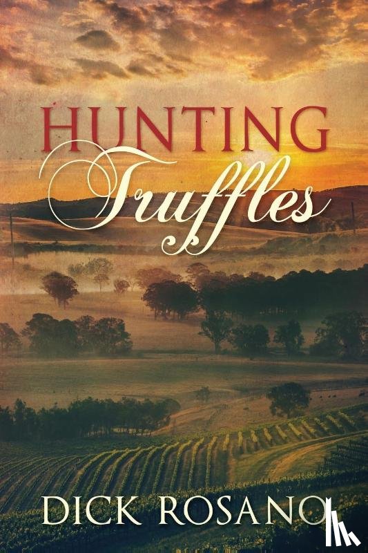 Rosano, Dick - Hunting Truffles