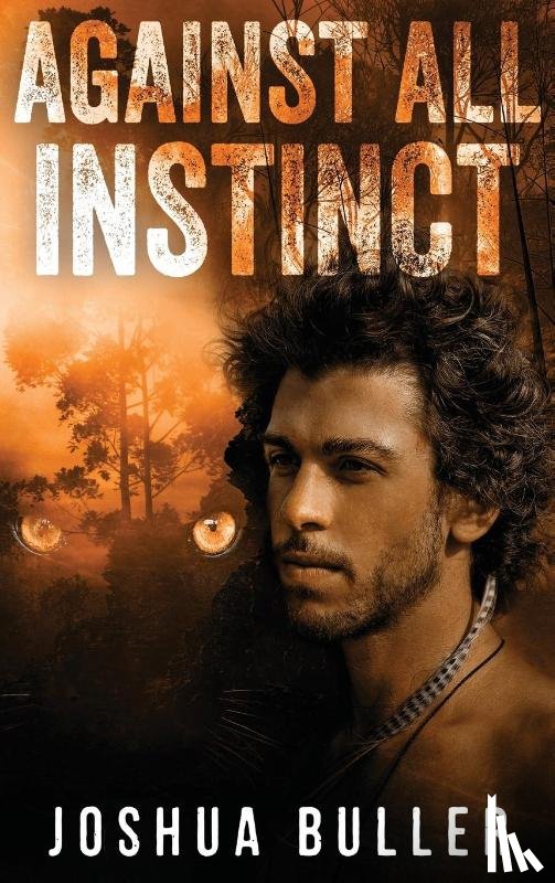 Buller, Joshua - Against All Instinct