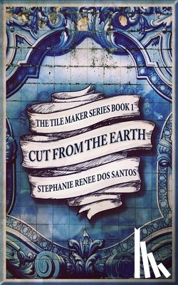 Dos Santos, Stephanie Renee - Cut From The Earth