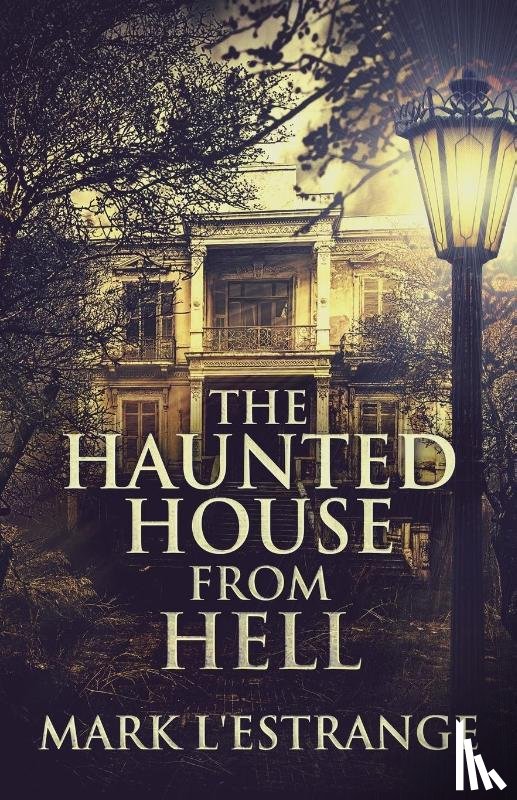 L'Estrange, Mark - The Haunted House From Hell