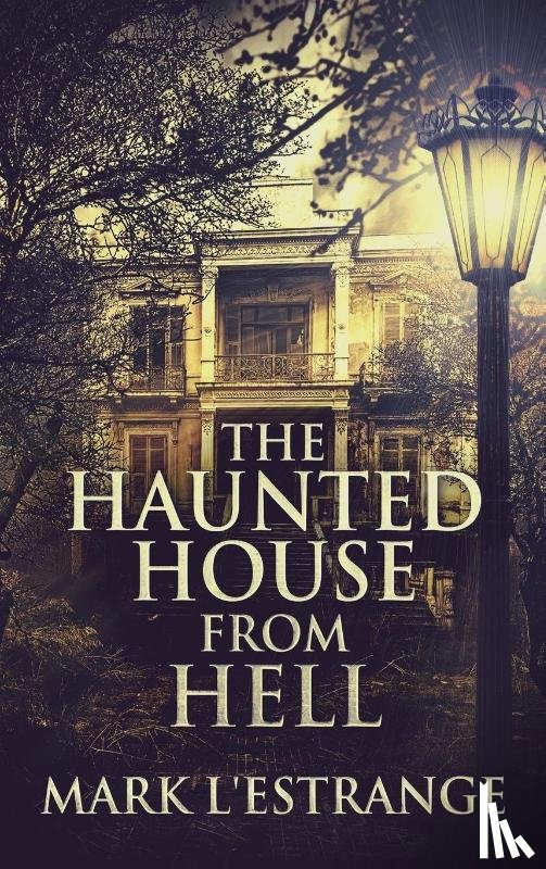 L'Estrange, Mark - The Haunted House From Hell