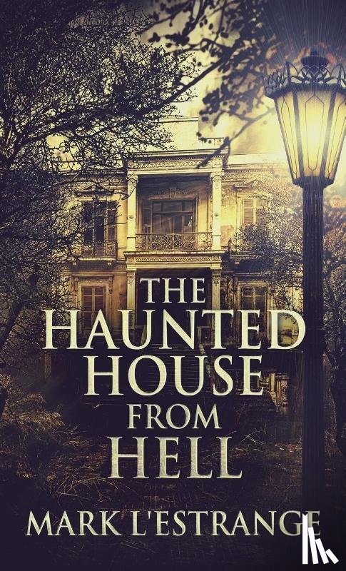 L'Estrange, Mark - The Haunted House From Hell