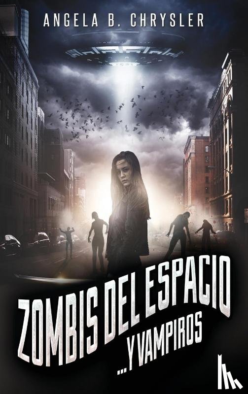 Chrysler, Angela B - Zombis del espacio... Y vampiros