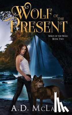 McLain, A D - Wolf Of The Present