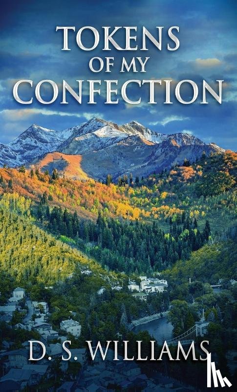 Williams, D S - Tokens Of My Confection