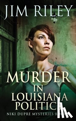 Riley, Jim - Murder in Louisiana Politics
