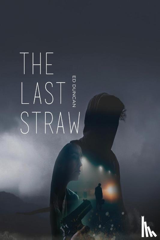 Duncan, Ed - The Last Straw