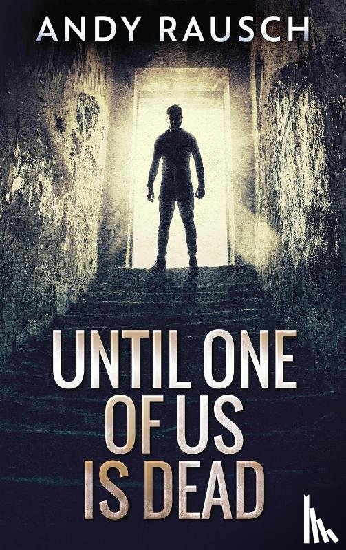 Rausch, Andy - Until One Of Us Is Dead