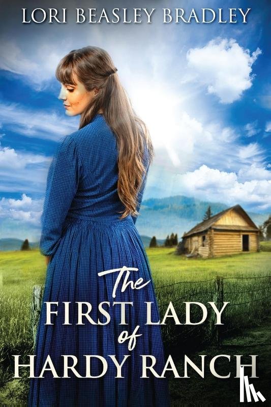 Beasley Bradley, Lori - The First Lady Of Hardy Ranch