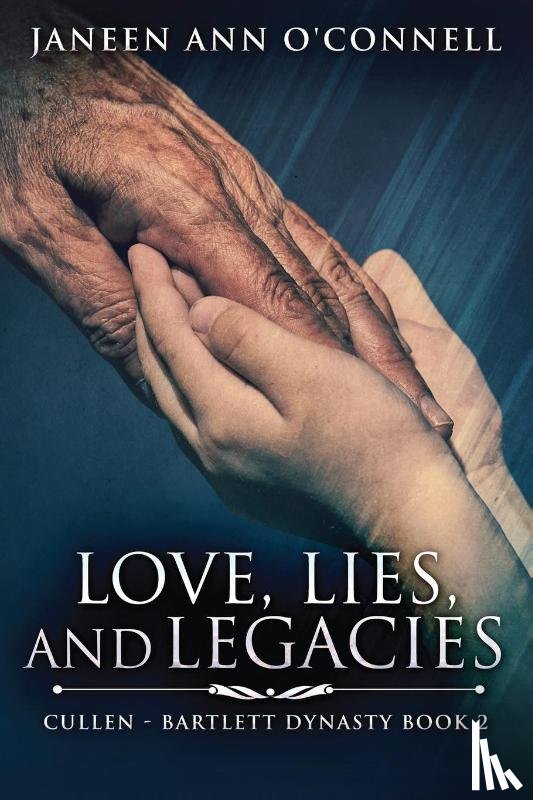O'Connell, Janeen Ann - Love, Lies, And Legacies