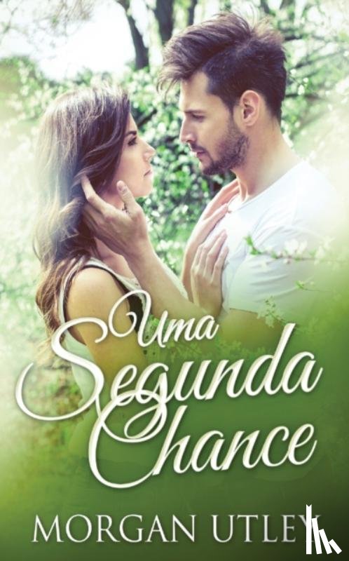 Utley, Morgan - Uma Segunda Chance