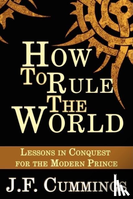 Cummings, J F - How to Rule the World