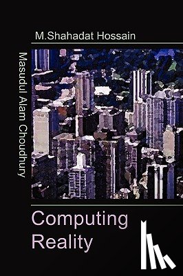 Choudhury, Masudul (Trisakti University Indonesia), Hossain, Mohammed Shahadat - Computing Reality