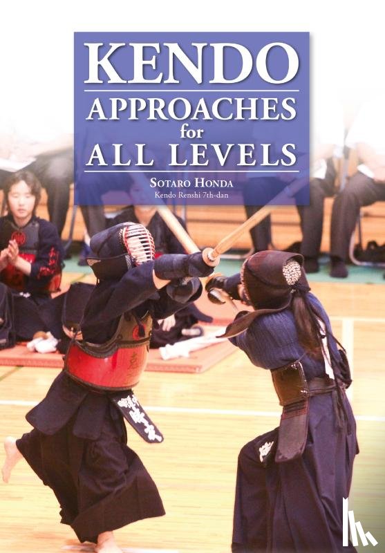 Honda, Sotaro - Kendo - Approaches for All Levels