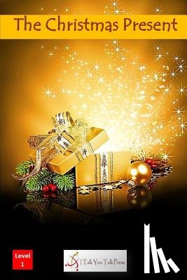 I. Talk You Talk Press - The Christmas Present