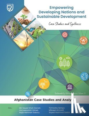 Zaheb, Hameedullah - Empowering Developing Nations and Sustainable Development: Case Studies and Synthesis