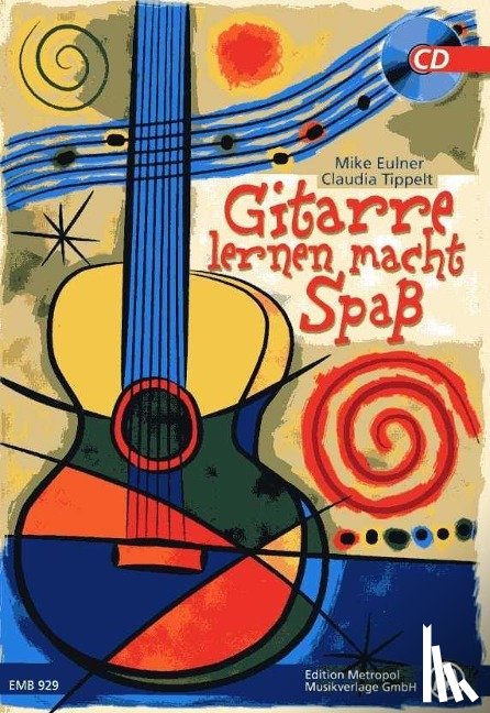 Eulner, Mike, Tippelt, Claudia - Gitarre lernen macht Spaß