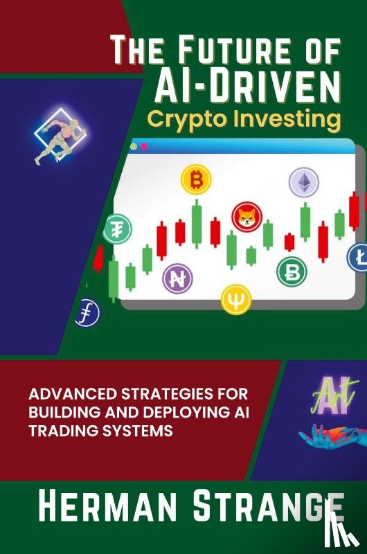 Strange, Herman - The Future of AI-Driven Crypto Investing