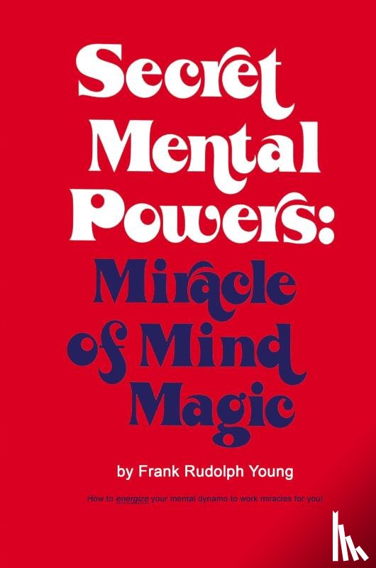 Young, Frank Rudolph - Secret Mental Powers