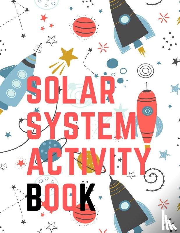 Publishing, Cristie - Solar System Activity Book.Maze Game, Coloring Pages, Find the Difference, How Many? Space Race and Many More.