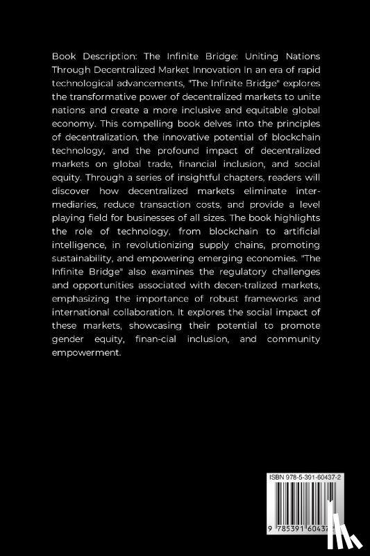 Joseph, Emmanuel - The Infinite Bridge, Uniting Nations Through Decentralized Market Innovation