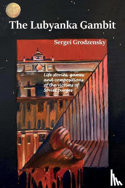 Grodzensky, Sergei - The Lubyanka Gambit